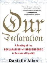 Book cover, Our Declaration: A Reading of the Declaration of Independence in Defense of Equality