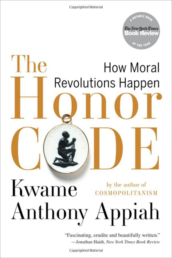 Book cover, The Honor Code: How Moral Revolutions Happen