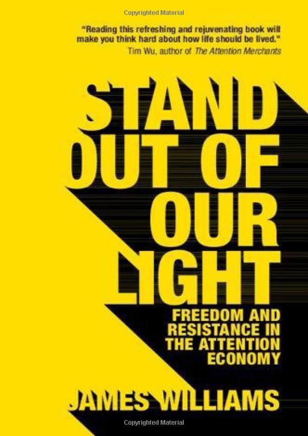 Book cover, Stand Out of Our Light: Freedom and Resistance in the Attention Economy